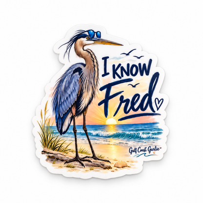 I know Fred Great Blue Heron Sticker